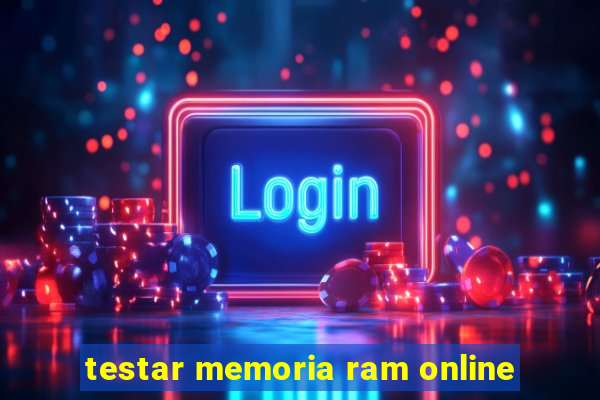 testar memoria ram online